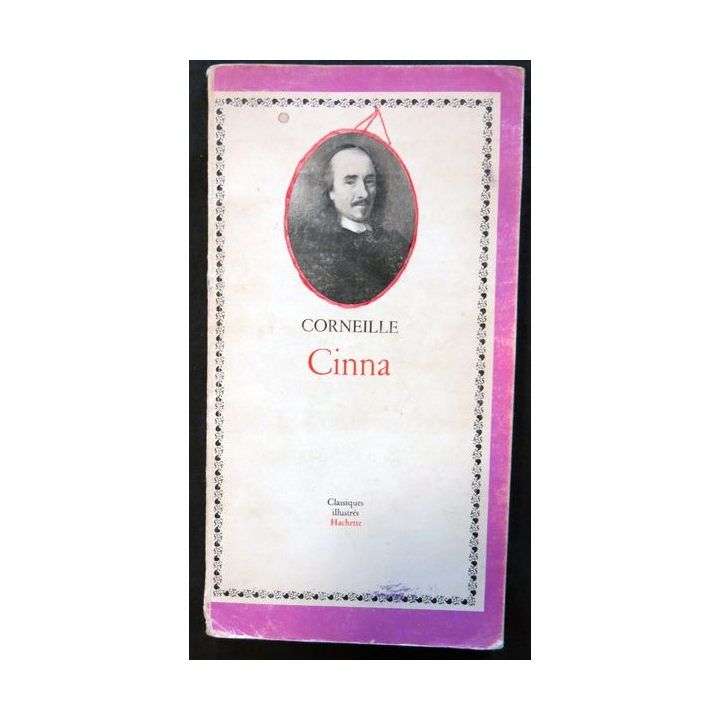 Cinna de Pierre Corneille aux éditions Classiques Illustrés Hachette 1969