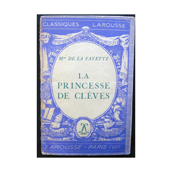 La princesse de Clèves Octobre 1934 par Mme De Lafayette aux éditions Librairie Larousse 7° édition