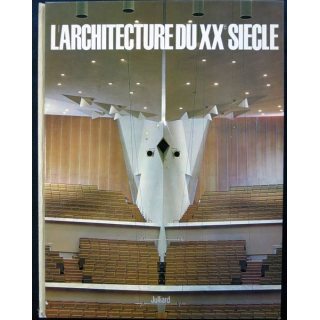 L’Architecture du XXème siècle aux éditions Julliard Editeur
