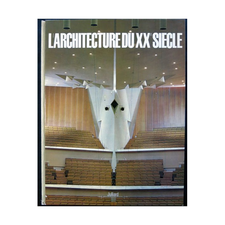 L’Architecture du XXème siècle aux éditions Julliard Editeur