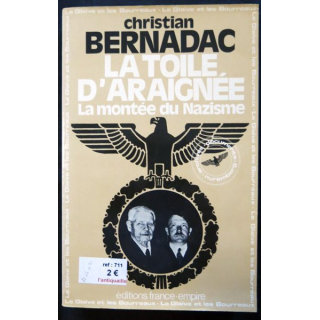 La toile d'araignée La montée du nazisme de Christian Bernadac aux éditions France-Empire