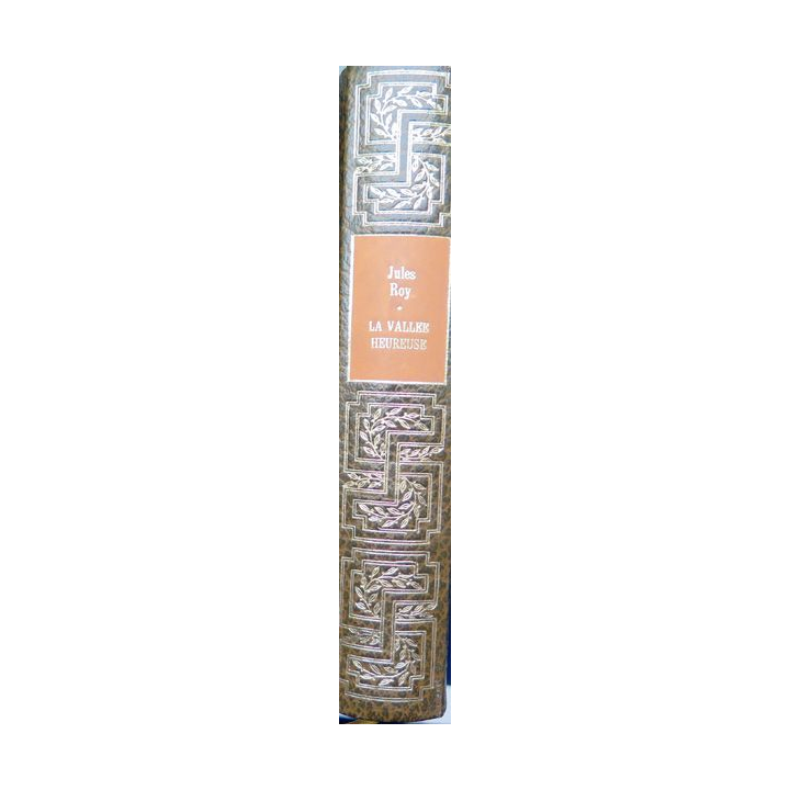 La Vallée heureuse de Jules Roy éditions de luxe ed. de Cremille