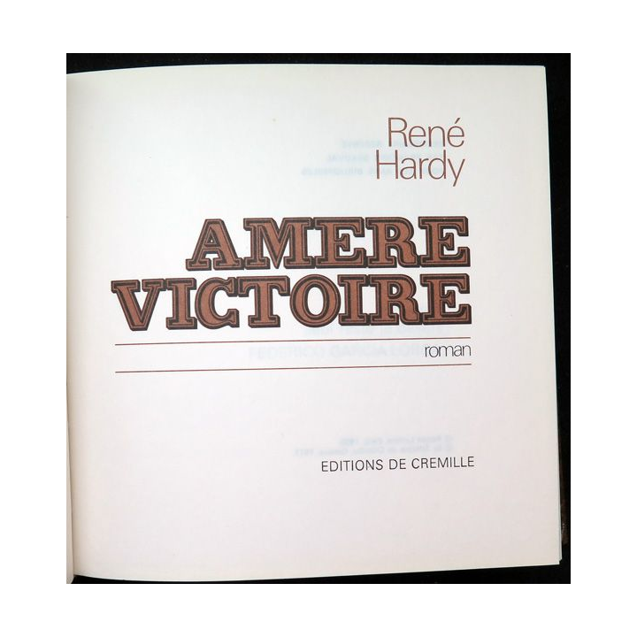 Amère Victoire de René Hardy éditions de luxe ed. de Cremille