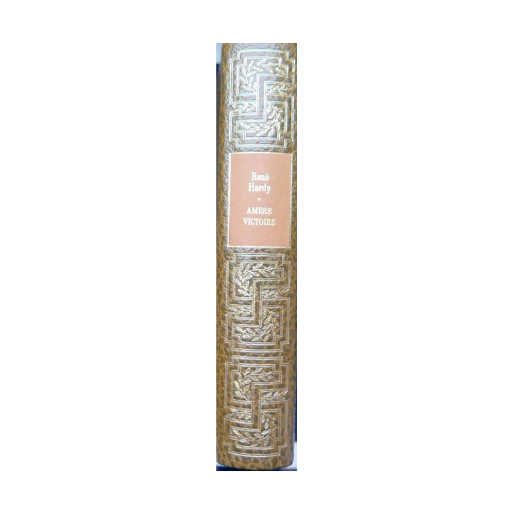 Amère Victoire de René Hardy éditions de luxe ed. de Cremille
