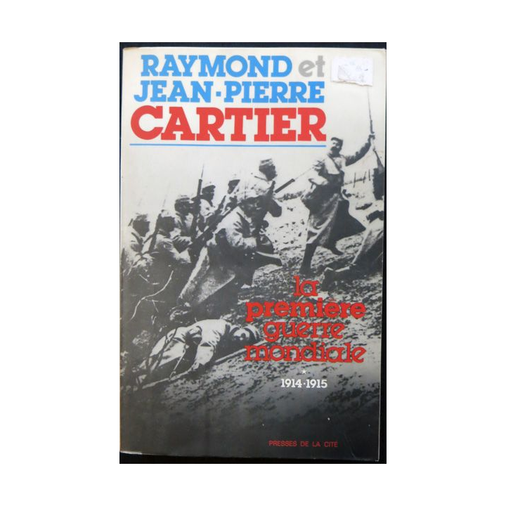 La première guerre mondiale 1914-1915 de Raymond & Jean-Pierre Cartier aux éditions Presses de La Cité