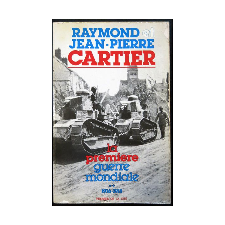 La première guerre mondiale 1916-1918 de Raymond & Jean-Pierre Cartier aux éditions Presses de La Cité