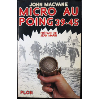 Micro au poing 39.45 de John Macvane aux éditions Plon