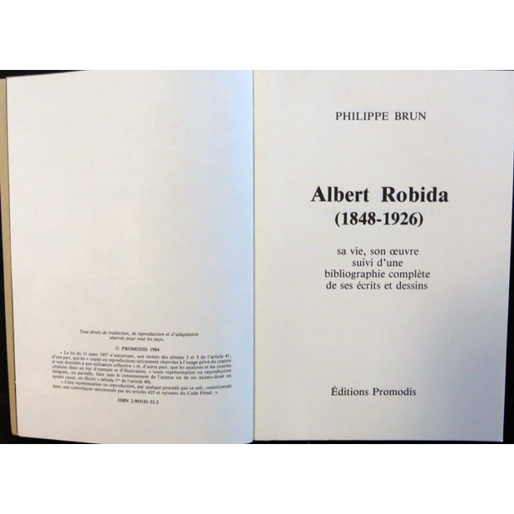Albert Rbida (1848-1926) sa vie son oeuvre de Philippe Brun aux éditions Promodis