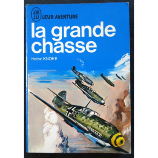 La grande chasse de Heinz Knoke aux éditions J'ai Lu