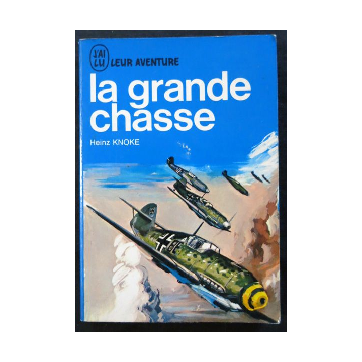 La grande chasse de Heinz Knoke aux éditions J'ai Lu