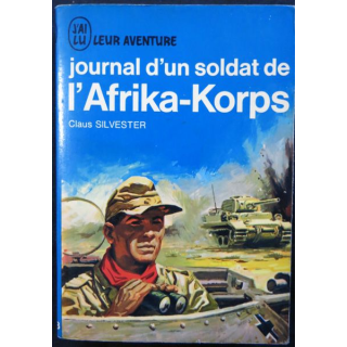 Journal d'un soldat de l'Afrika-Korps de Claus Silvester aux éditions J'ai Lu
