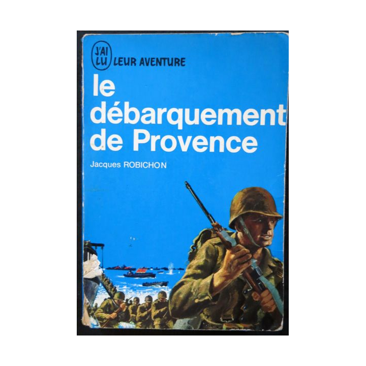 Le débarquement de Provence de Jacques Robichon aux éditions J'ai Lu