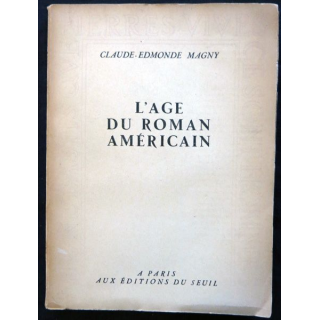 L'Age du roman américain de Claude-Edmonde Magny aux éditions du Seuil 1948