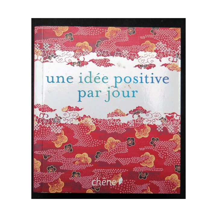 Une idée positive par jour par Jeanine Casavecchie ed. Chêne