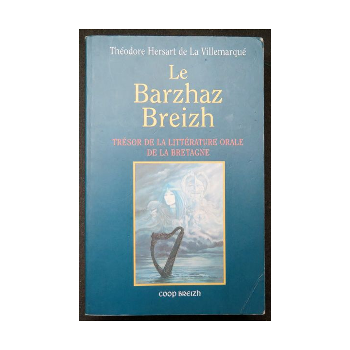 Le Barzhaz Breizh trésor de la littérature orale de la Bretagne T. hersart de la Villemarqué Coop Breizh