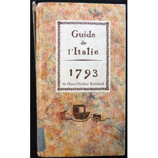 Guide de l'Italie 1793 de Hans Ottokar Reichard aux éditions De La Curtille