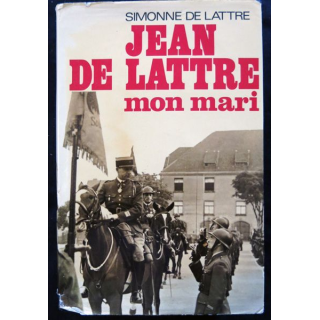 Jean De Lattre mon Mari Tome I de Simonne De Lattre aux éditions Presses de la Cité
