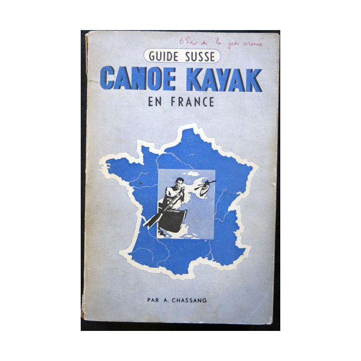 Guide Susse Canoë Kayak en France de A. Chassang aux éditions  J. Susse