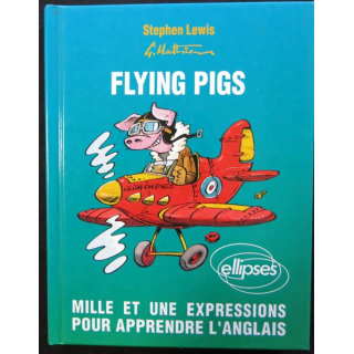 Flying Pigs de Stephen Lewis aux éditions Ellipses - Aubin Imprimeur