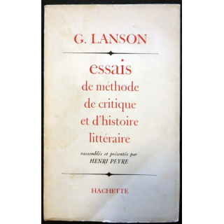 Essais de méthode de critique et d'histoire littéraire de G. Lanson aux éditions Hachette 1965