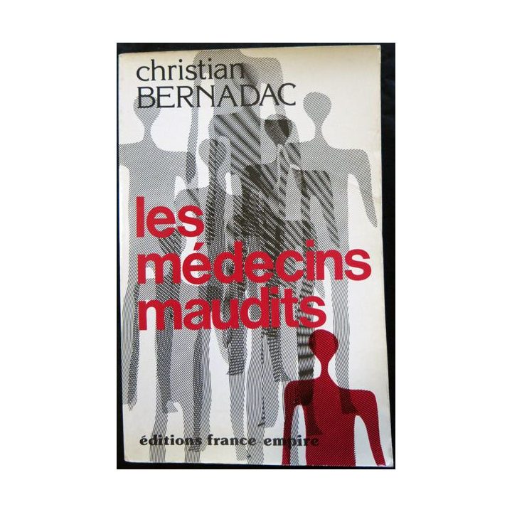 Les médecins maudits de Christian Bernadac aux éditions France-Empire 1985