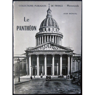 Collection Publiques de France : Le Panthéon de Jean Monval aux éditions Henri Laurens Editeur 1959