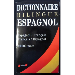 Dictionnaire bilingue Espagnol/français aux éditions Le Livre de Poche
