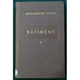 Aide-Mémoires Dunod : Bâtiment 1-1958 - 68° édition de Ch. Mondain aux éditions Dunod Editions