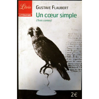 Un cœur simple (trois contes) de Gustave Flaubert aux éditions Librio Littérature