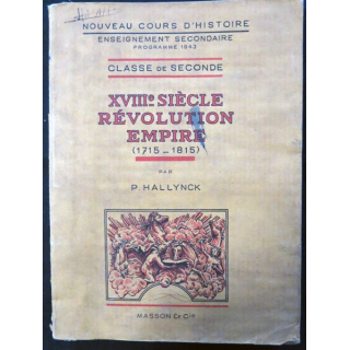 Nouveau cours d'histoire programme 1943 XVIII° siècle révolution empire 1715-1815 aux éditions Masson & Cie