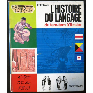 L'histoire du langage du tam-tam à Telstar de Fr. Folsom aux éditions Casterman