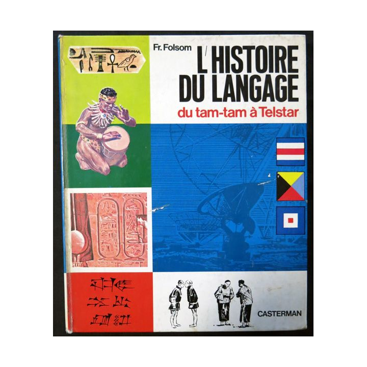 L'histoire du langage du tam-tam à Telstar de Fr. Folsom aux éditions Casterman