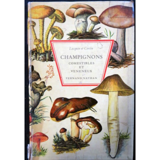 Champignons comestibles et vénéneux de Marcel Locquin et Bengt Cortin aux éditions Fernand Nathan