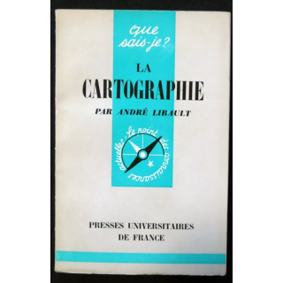 Que Sais-je : La Cartographie de André Libault aux éditions Presses Universitaires de France