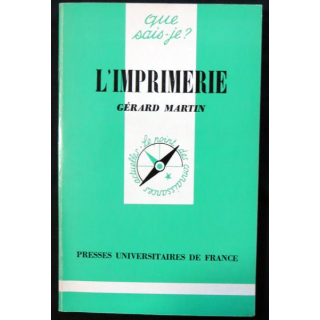Que Sais-je : L'imprimerie de Gérard Martin aux éditions Presses Universitaires de France