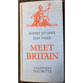 Meet Britain de Robert Ecarpit & Jean Dulck aux éditions Classiques Hachette 1957