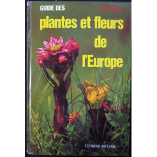 Guide des plantes et fleurs de l'Europe de Oleg Polunin & Gérard Aymonin aux éditions Fernand Nathan