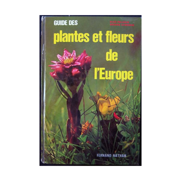 Guide des plantes et fleurs de l'Europe de Oleg Polunin & Gérard Aymonin aux éditions Fernand Nathan