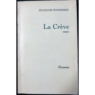 La crève (roman) de François Nourissier aux éditions Grasset