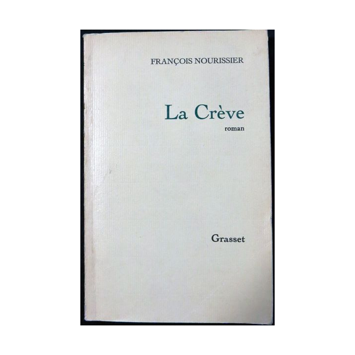 La crève (roman) de François Nourissier aux éditions Grasset