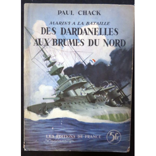 Marins à la bataille des Dardanelles aux brumes du Nord de Paul Chack aux Editions de France