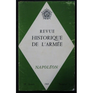 Revue Historique de l'Armée 25° Année - N° 3 - 1969 - Napoléon rédacteur Colonel Jouin aux éditions SHA