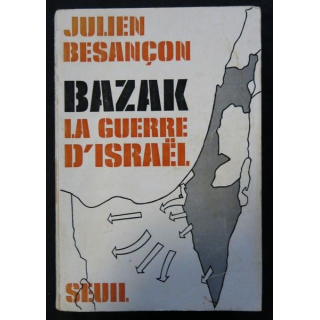Bazak La guerre d'Israël de Julien Besançon aux éditions Seuil