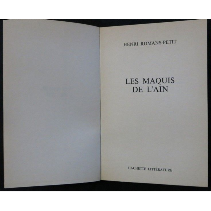 Les maquis de l'Ain de Colonel Henri Romans-Petit aux éditions Hachette Littérature