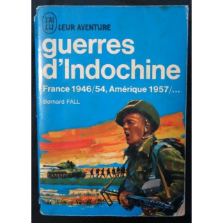 Guerres d'Indochine France 46 / 54, Amérique 1957 de Bernard Fall aux éditions J'ai Lu