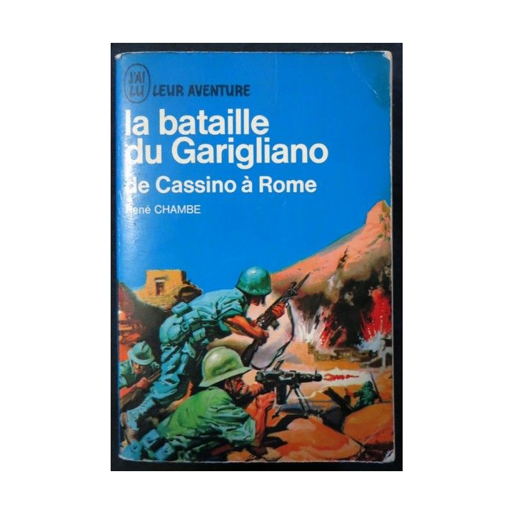 La bataille du Garigliano de Cassino à Rome de René Chambre aux éditions J'ai Lu