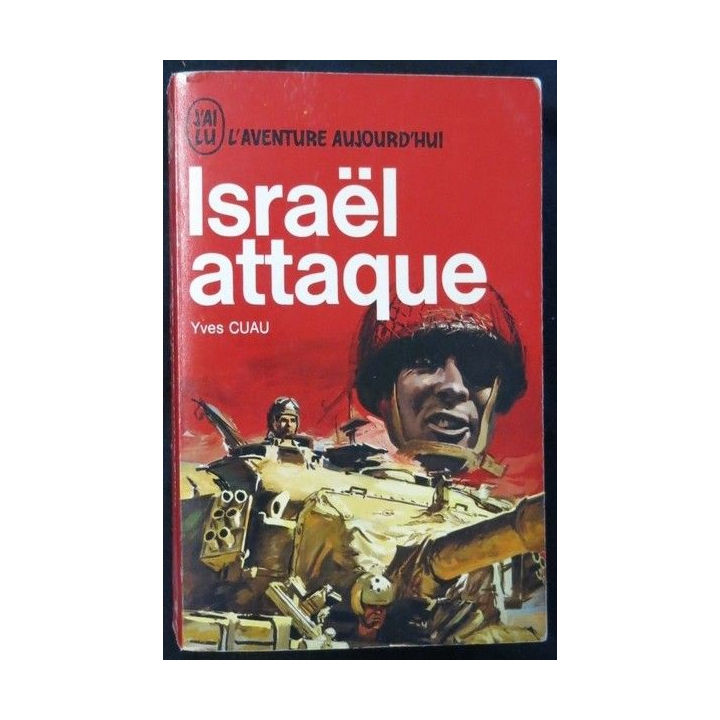 Israël attaque de Yves Cuau aux éditions J'ai Lu