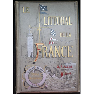 Le littoral de la France texte de Ch. F. Aubert et dessins par H. Scott 2° partie 1885