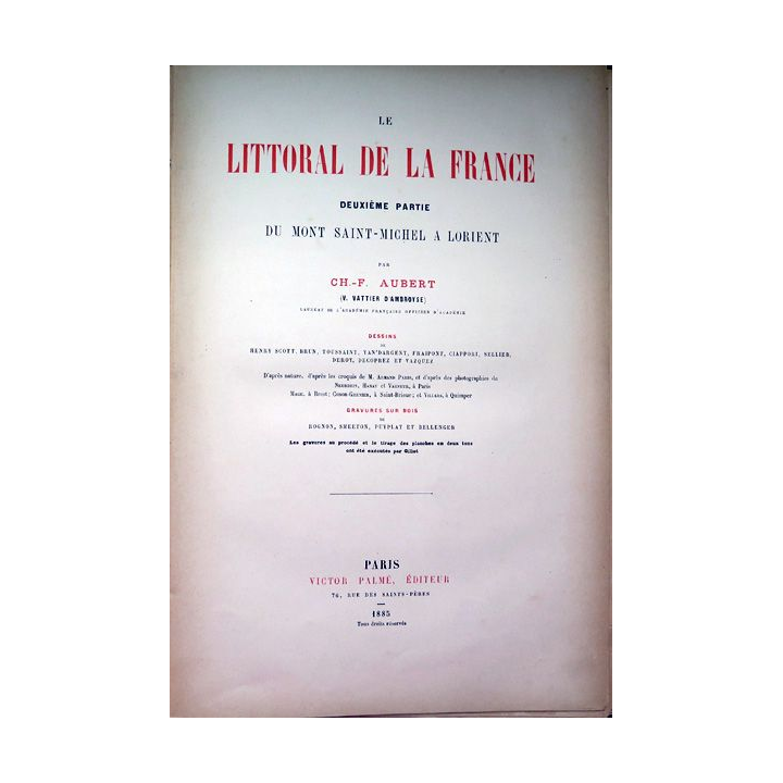 Le littoral de la France texte de Ch. F. Aubert et dessins par H. Scott 2° partie 1885