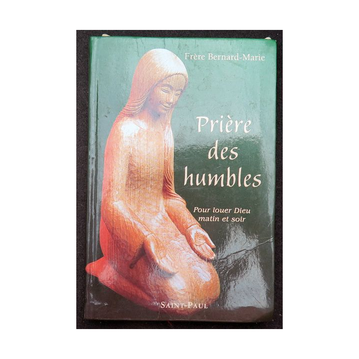 Prière des Humbles de Frère Bernard-Marie aux Editions Saint Paul 2000
